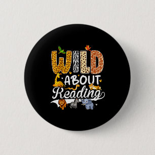Wild about reading funny book lover bookworm 2 inch round button