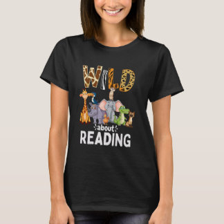 Wild About Reading, Reading Books And Bookworm Lib T-Shirt