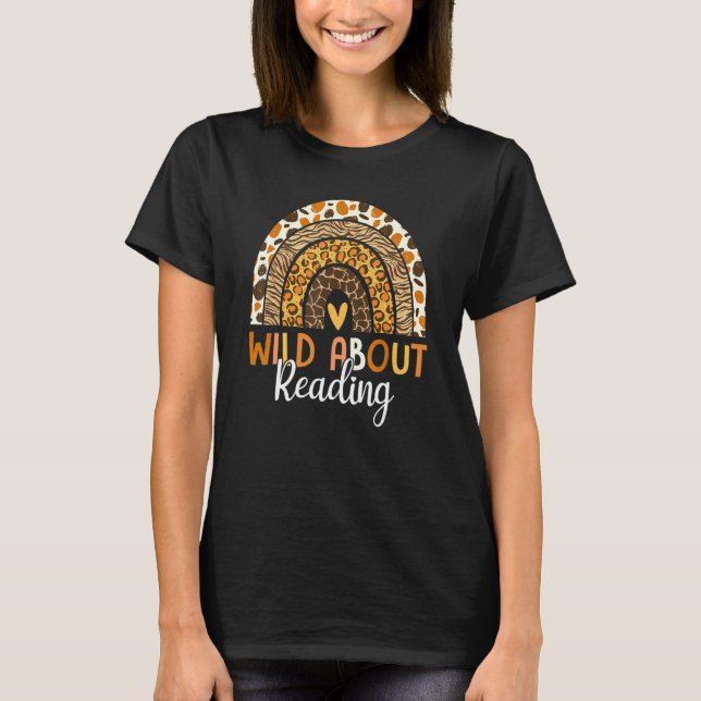Wild About Reading Teacher Back To School Leopard  T-Shirt (Front)