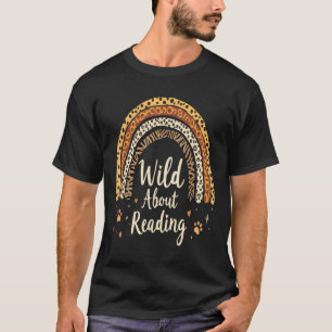 Wild About Reading - Teacher Back To School Rainbo T-Shirt