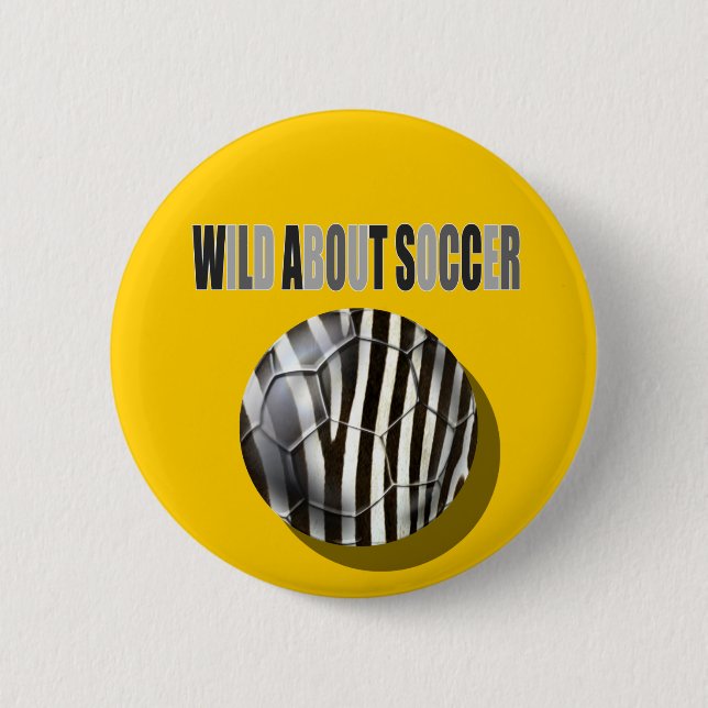 Wild about Soccer Zebra stripes soccer ball gifts 2 Inch Round Button (Front)