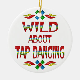 Wild About Tap Dancing Ceramic Ornament
