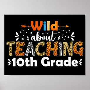Wild About Teaching 10th Grade Funny Teacher Poster