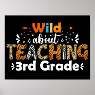 Wild About Teaching 3rd Grade Funny Teacher Gifts Poster