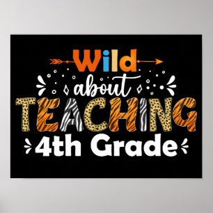 Wild About Teaching 4th Grade Teacher Funny Gifts Poster