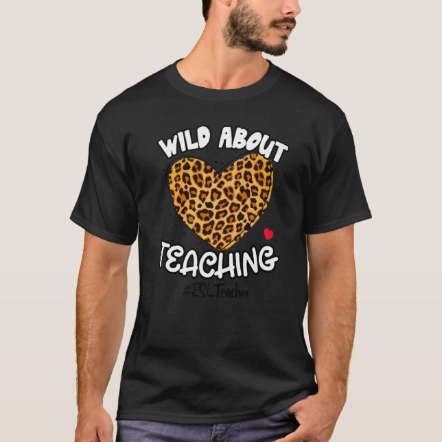 Wild About Teaching Esl Teacher Squad Leopard Squa T-Shirt (Front)
