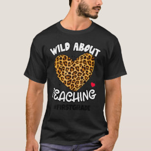 Wild About Teaching Teacher Leopard Squad 1st Grad T-Shirt