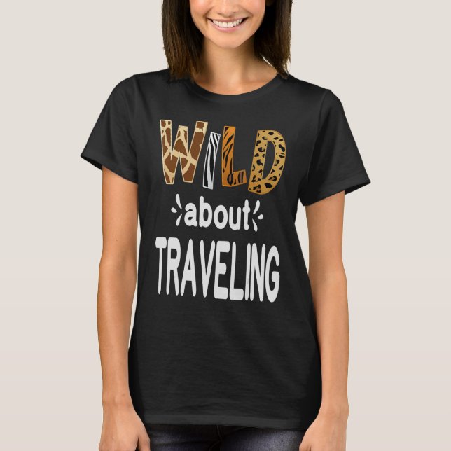 Wild About Travelling T-Shirt (Front)