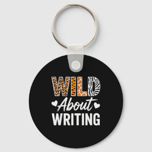 Wild About Writing For Creative Writers Fun Insrat Keychain