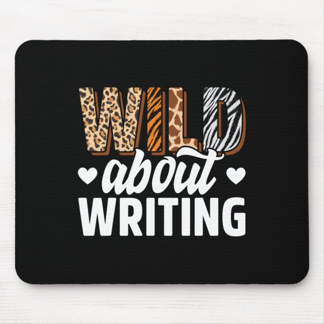 Wild About Writing Teacher Writing Back To School  Mouse Pad (Front)