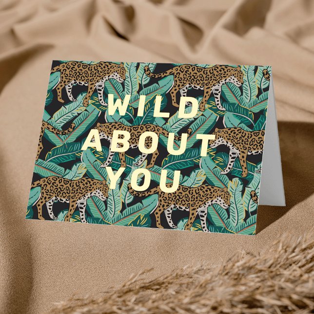 Wild About You | Tropical Jungle Pattern Foil Greeting Card (Creator Uploaded)