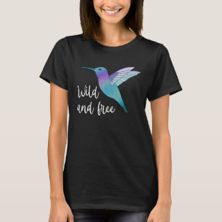 Wild and Free Hummingbird Beautiful Spirit Animal T-Shirt