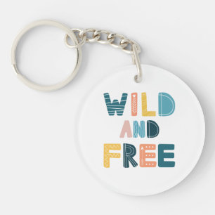 Wild and Free Keychain