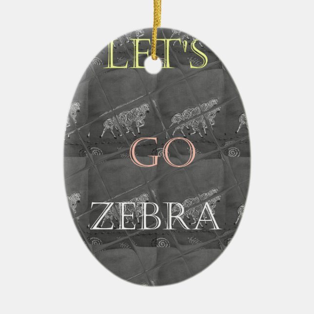 Wild and Free Let's Go!: A Zebra's Journey Ceramic Ornament (Front)