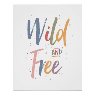 Wild And Free Poster