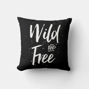 Wild And Free Typography Throw Pillow
