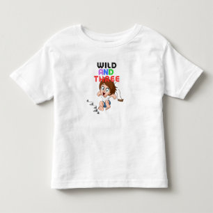 Wild and three toddler t-shirt