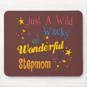 Wild and Wacky Stepmom Mouse Pad