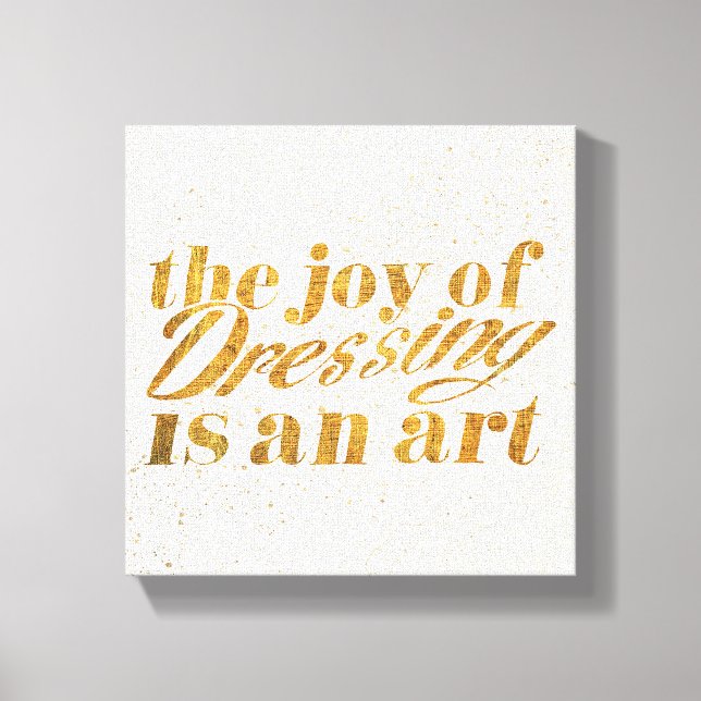 Wild Apple | The Joy Of Dressing - Girly Quote Canvas Print (Front)