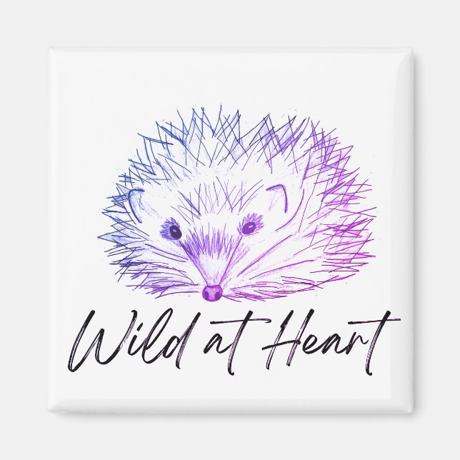 Wild at heart hedgehog drawing magnet (Front)