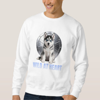 Wild At Heart Siberian Husky Dog Lover Sweatshirt