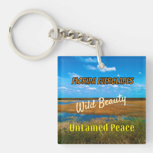 Wild Beauty Untamed Peace Everglades Scenic Keychain