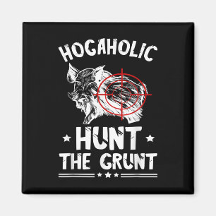 Wild Boar Hunting Hunt The Grunt Wild Boar Pigs Ho Magnet