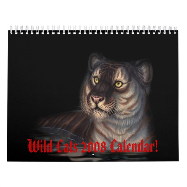 Wild Cats 2008 Calendar! Calendar (Cover)