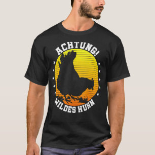 Wild Chicken Chicken Coop Chicken Whisperer T-Shirt