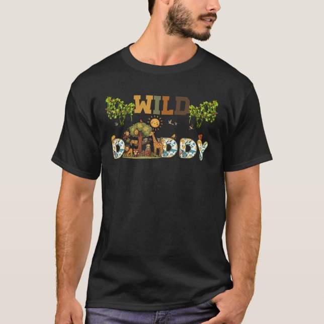 Wild Daddy 1st Birthday Safari Funny Dad Wild One  T-Shirt (Front)