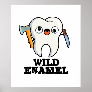 Wild Enamel Funny Wild Animal Tooth Pun  Poster