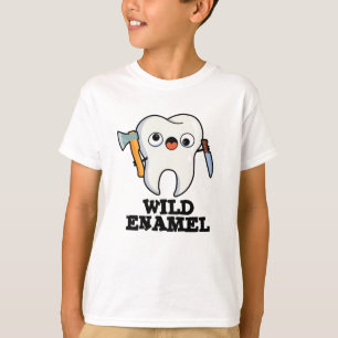 Wild Enamel Funny Wild Animal Tooth Pun  T-Shirt