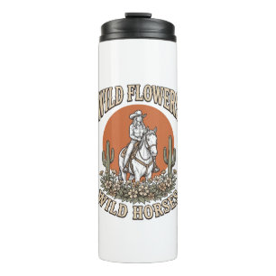 Wild Flowers Wild Horses Western Cowgirl Shirt Des Thermal Tumbler
