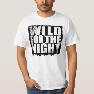 WIld For the Night T-Shirt