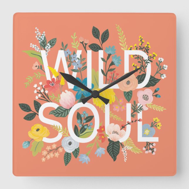 Wild Garden, Wild Soul Square Wall Clock (Front)