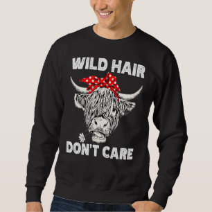 Wild Hair Don't Care Funny Highland Cow Present Wo Sweatshirt