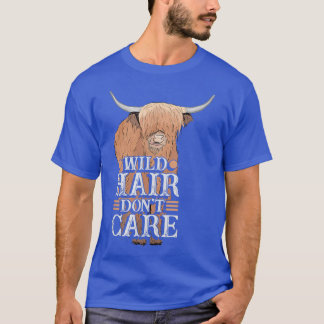 Wild Hair dont care tee funny cow farmer scottish 