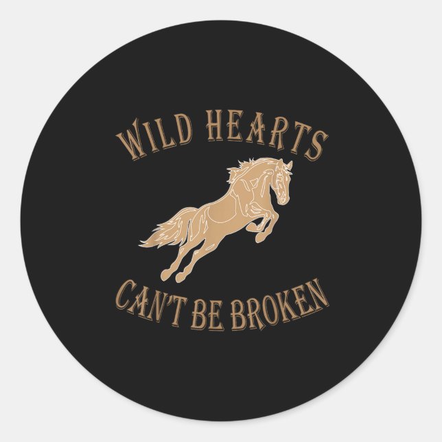 Wild Heart Can't Be Broken Funny S  Classic Round Sticker (Front)