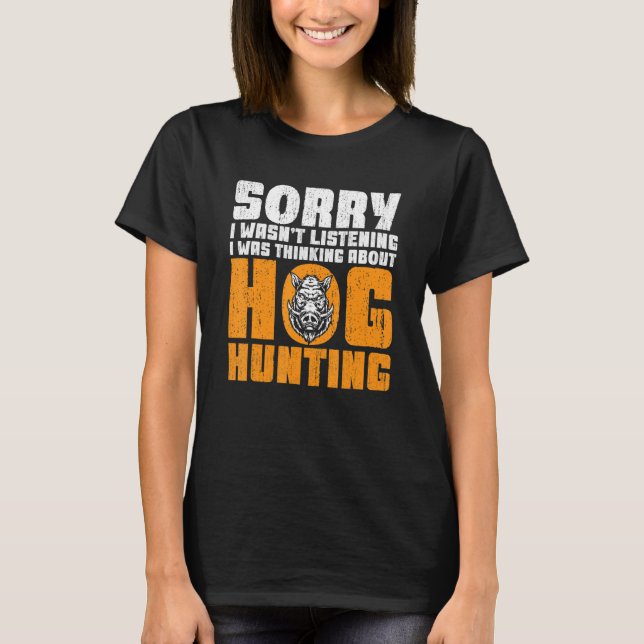 Wild Hog Hunting Boar Hunting T-Shirt (Front)