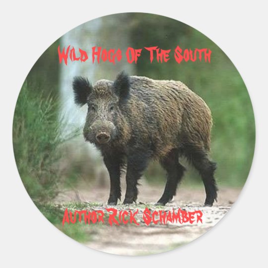 Wild Hogs Of The South, Author R... Classic Round Sticker