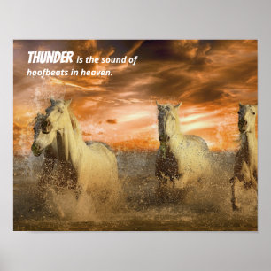 Wild Horses, Hoofbeats in Heaven Quote Poster