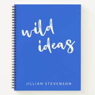 Wild Ideas Fun Inspirational Personalized Blue Notebook