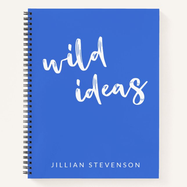 Wild Ideas Fun Inspirational Personalized Blue Notebook (Front)