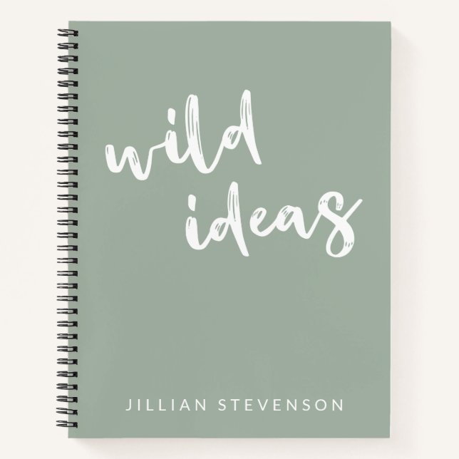 Wild Ideas Fun Inspirational Personalized Sage  Notebook (Front)