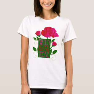 Wild Irish Rose T-Shirt