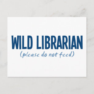 Wild Librarian - Please Do Not Feed Postcard
