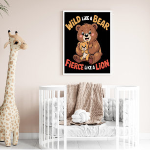 Wild Like a Bear, Fierce Like a Lion Poster