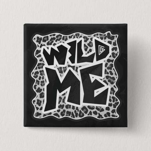 Wild Me Leopard White and Black 2 Inch Square Button (Front)