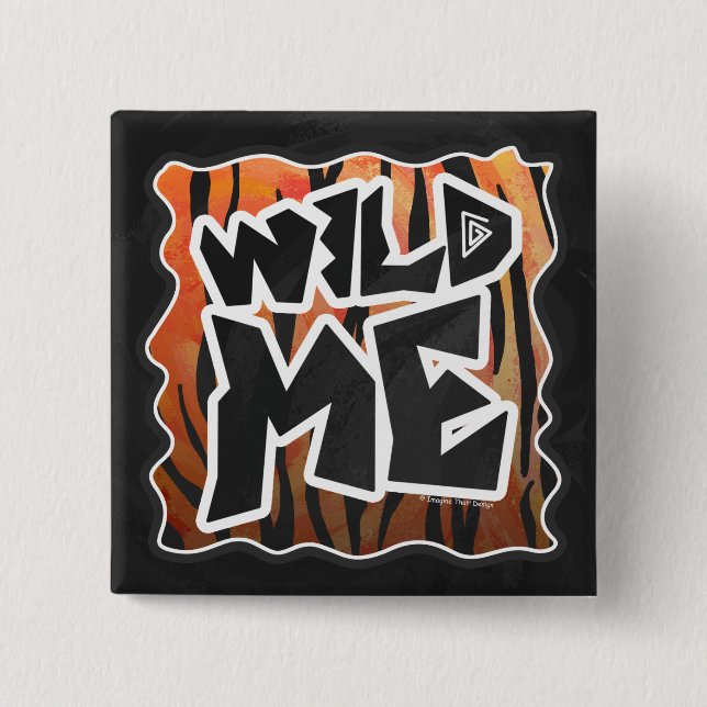 Wild Me Tiger Hot orange and Black Print 2 Inch Square Button (Front)