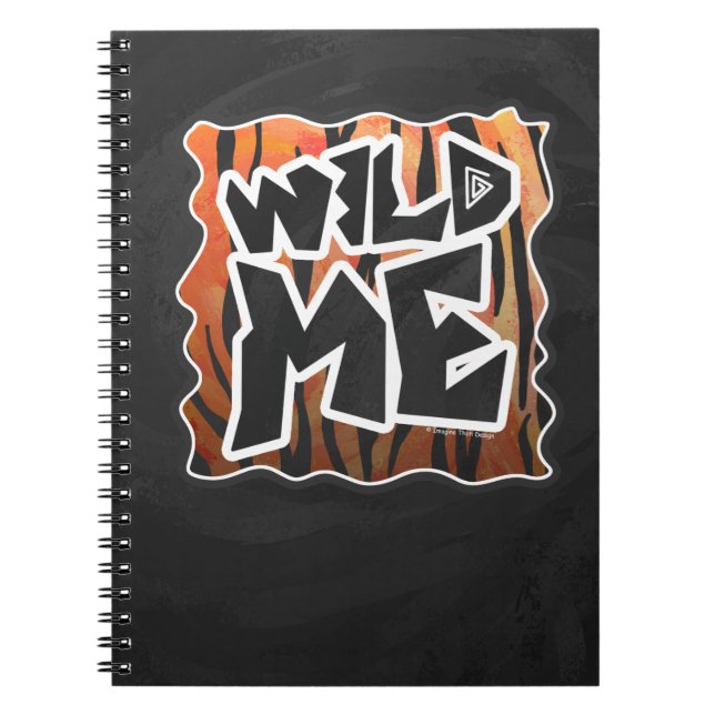 Wild Me Tiger Hot orange and Black Print Notebook (Front)